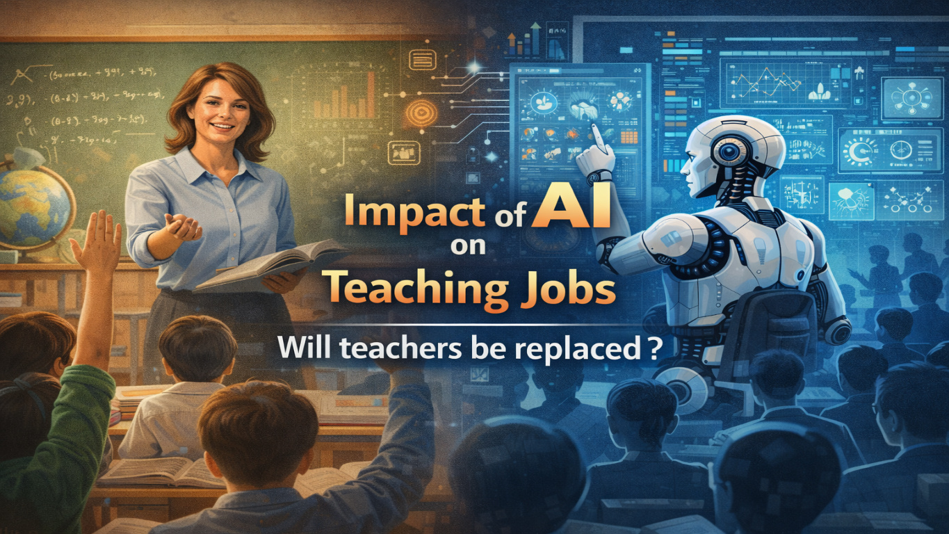 Impact of AI on Teaching Jobs – Will teachers be replaced?